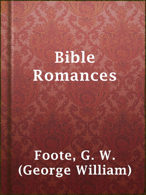 Title details for Bible Romances by G. W. (George William) Foote - Wait list